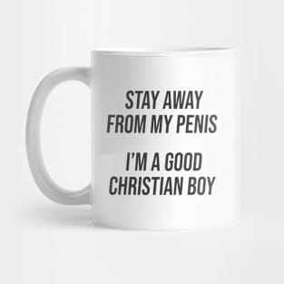 I'm A Good Christian Boy Mug